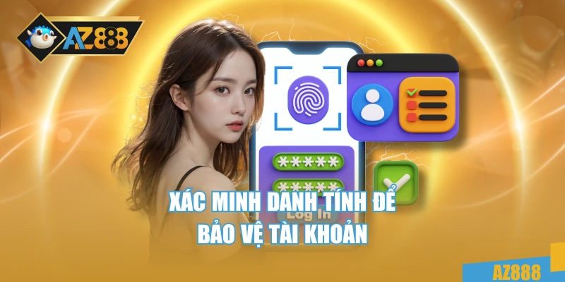 AZ888 26 Tài khoản cần được xác minh để đảm bảo về bảo mật